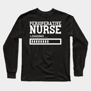 Funny Perioperative Nurse Job gift Idea Long Sleeve T-Shirt